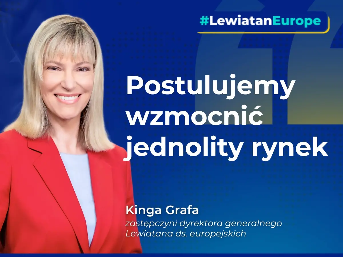 Zdjęcie przedstawia Kingę Grafę, zastępczynię dyrektora generalnego Lewiatana ds. europejskich z cytatem: Postulujemy wzmocnić jednolity rynek.