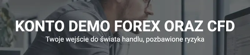 konto demo forex czym jest i jak zalozyc rachunek demo grafika numer 1