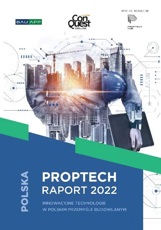 Innowacyjne technologie w polskim przemyśle budowlanym odpowiedzią na potrzeby rynku - wyniki raportu PropTech 2022 - 1