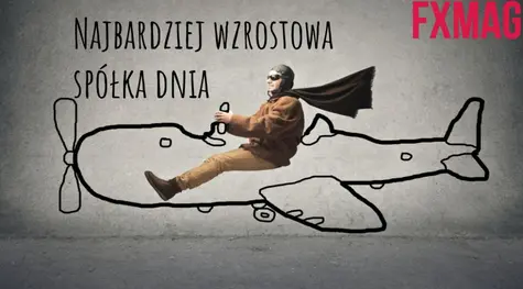 23.10 (poniedziałek) - Koniec sesji na warszawskiej giełdzie! ,  z największym wzrostem!