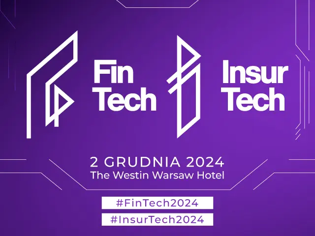 FinTech & InsurTech Digital Congress: eksperci o nowych wyzwaniach  i przemianach w sektorze finansowym