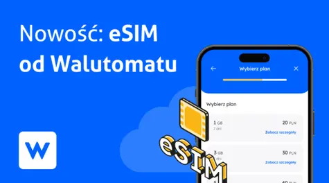 Walutomat wprowadza karty eSIM – internet w ponad 200 krajach i regionach bez wysokich kosztów roamingu