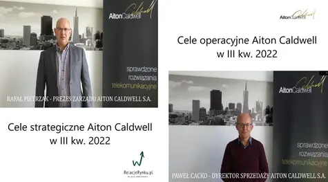 Aiton Caldwell podsumowuje cele strategiczne i operacyjne realizowane w trzecim kwartale 2022 r | FXMAG INWESTOR