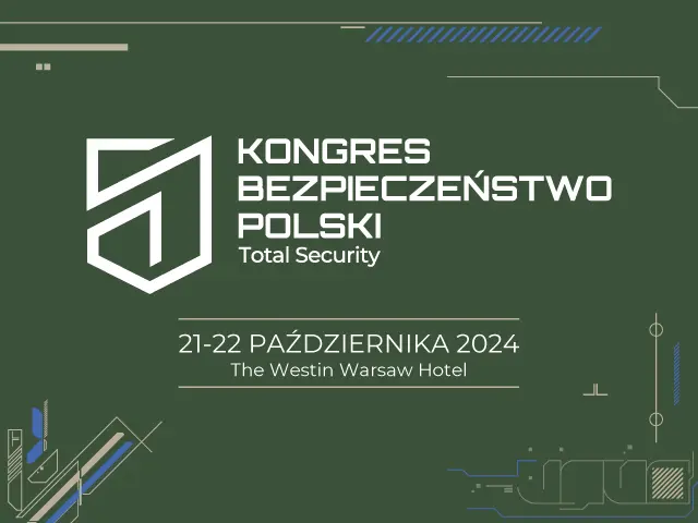 Kongres Bezpieczeństwo Polski. Kluczowe wyzwania i nowoczesne rozwiązania dla cyberbezpieczeństwa i infrastruktury