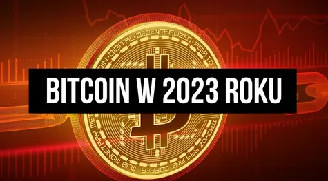 Kurs Bitcoina w 2023 roku. Ile warta będzie najważniejsza kryptowaluta świata? Czy kupować już BTC? | FXMAG INWESTOR