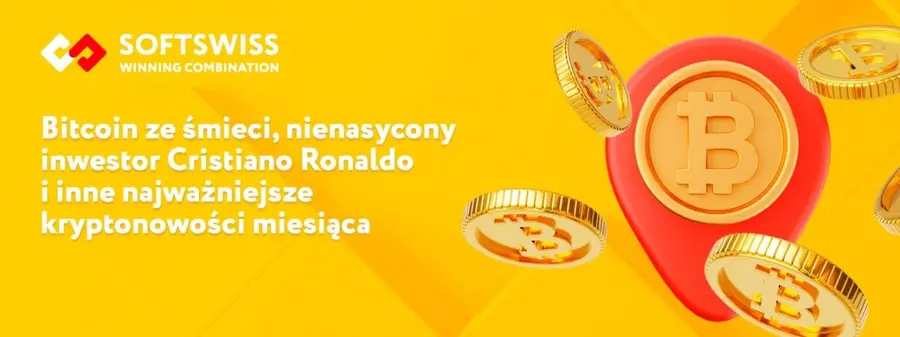 Bitcoin ze śmieci, nienasycony inwestor Cristiano Ronaldo i inne najważniejsze kryptonowości miesiąca  | FXMAG INWESTOR
