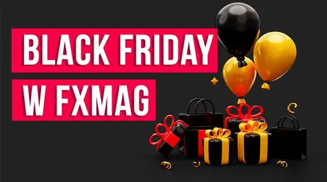 BLACK FRIDAY w FXMAG. RABATY do -60% | FXMAG INWESTOR