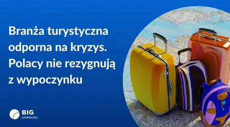 Branża turystyczna odporna na kryzys. Polacy nie oszczędzają na wypoczynku | FXMAG INWESTOR
