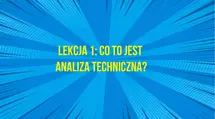 Co to jest Analiza Techniczna? Najlepszy Kurs Analizy Technicznej #1AT