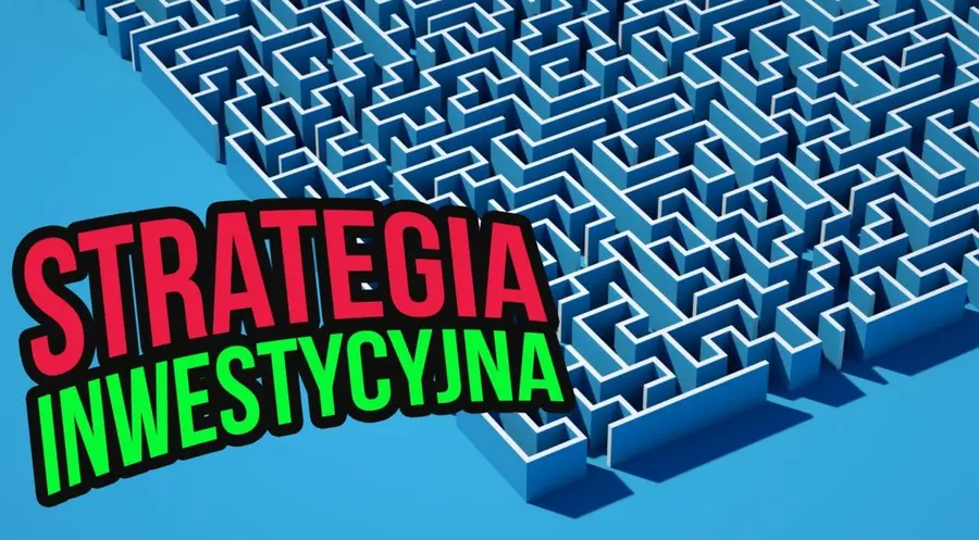 Czym jest strategia inwestycyjna? Czy powinieneś mieć swoją własną strategię? | FXMAG INWESTOR