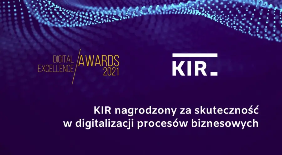 Digital Excellence Awards 2021 – KIR nagrodzony za skuteczność w digitalizacji procesów biznesowych | FXMAG INWESTOR