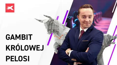 Gambit Królowej Pelosi. Bliżej Giełdy - Maciej Kietliński | FXMAG INWESTOR