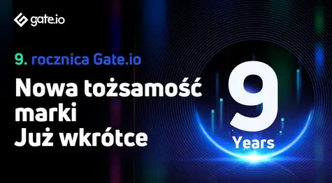Gate.io obchodzi 9 rocznicę | FXMAG INWESTOR