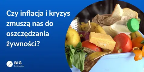 Inflacja i kryzys gospodarczy zmuszają Polaków do oszczędzania żywności | FXMAG INWESTOR