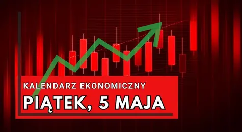 Kalendarz ekonomiczny Forex na piątek, 5 maja. Co się dzieje na rynkach? Jakie wydarzenia zaplanowano na nadchodzące dni? | FXMAG INWESTOR