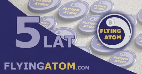 Kantor kryptowalut FlyingAtom świętuje 5 urodziny. Skorzystaj z urodzinowych promocji i konkursów | FXMAG INWESTOR