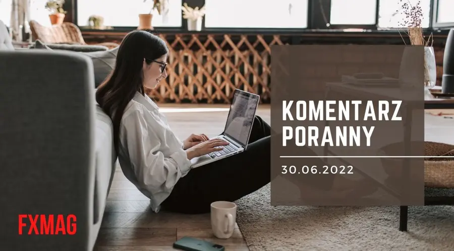 Komentarz poranny - sektor bankowy z PKO BP oraz Santander PL na czele ponownie ciążył najmocniej, to już 35% spadki od początku roku | FXMAG INWESTOR