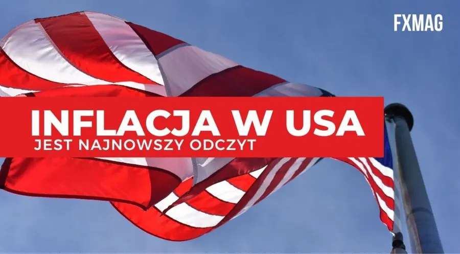 Koniec marzeń o spadającej inflacji! Odczyt CPI w Stanach Zjednoczonych przebił prognozy | FXMAG INWESTOR