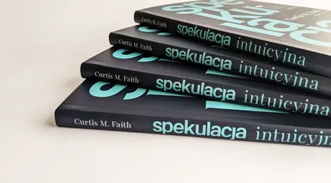 Książka Curtisa Faitha “Spekulacja intuicyjna” jest już dostępna w księgarni maklerska.pl | FXMAG INWESTOR