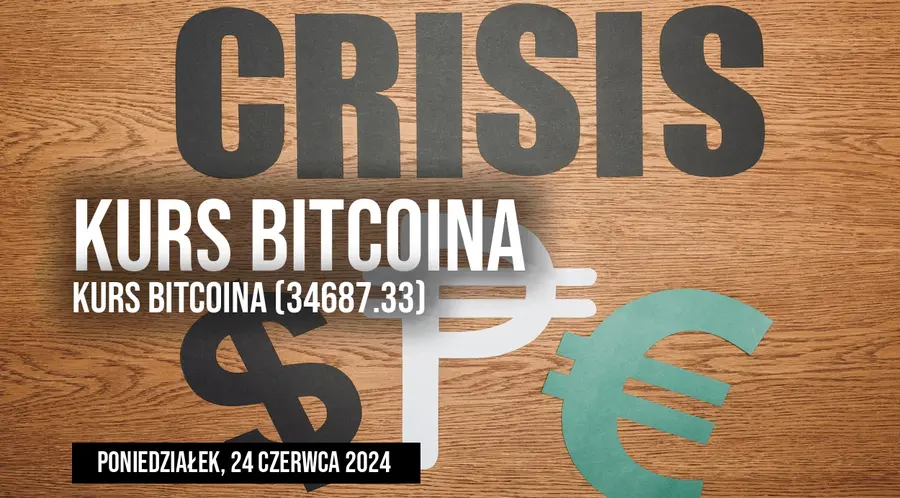 Kurs Bitcoina BTC/USD w poniedziałek, 24 czerwca. Jaki jest dziś poziom notowań Bitcoina?