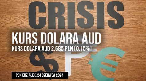 Kurs dolara australijskiego AUD/PLN w poniedziałek, 24 czerwca