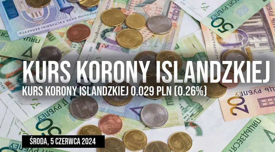 Kurs korony islandzkiej ISK/PLN w środę, 5 czerwca.Czy korona islandzka dobije do nowych poziomów?