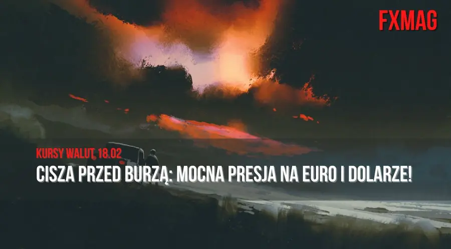 Kursy walut 18.02.: cisza przed burzą - mocna presja na euro i dolarze! Zobacz, ile dziś zapłacisz za jednego franka (CHF), rubla (RUB), funta (GBP), euro (EUR), dolara (USD) oraz koronę (CZK) na FX