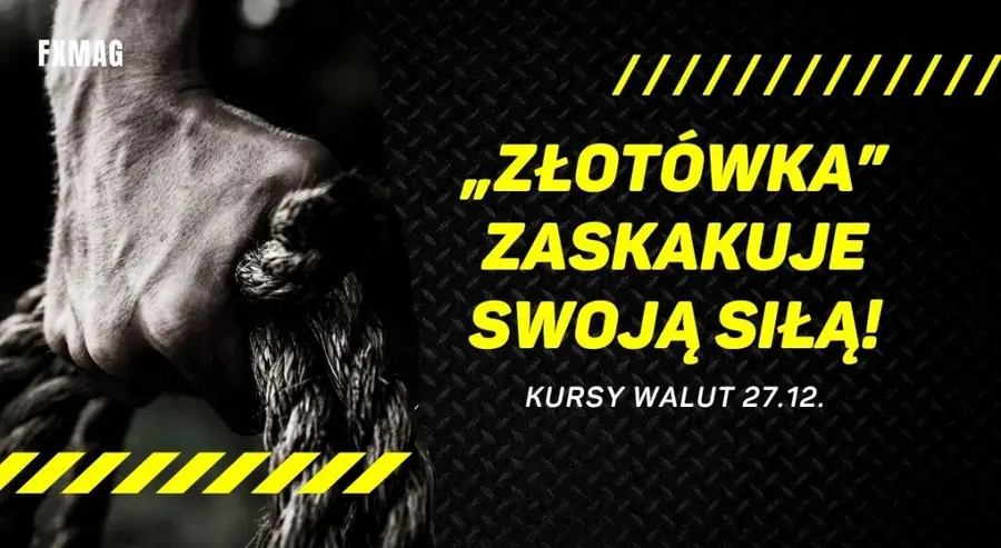 Kursy walut 27.12.: „złotówka” oszalała ⚠️ Potężnie zaskakuje Polaków! Sprawdź, ile kosztuje dolar (USD), frank (CHF), euro (EUR), korona (CZK), jen (JPY), funt (GBP), forint (HUF), rubel (RUB) | FXMAG INWESTOR