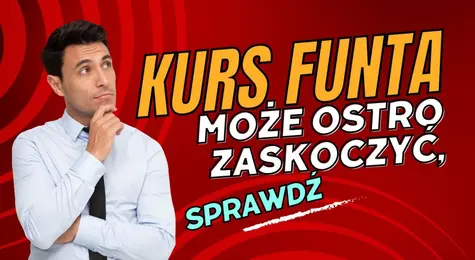 Kursy walut: sytuacja jest niebezpieczna! Kurs funta (GBP) może ostro zaskoczyć, a co dalej z euro (EUR) i dolarem (USD)? Sprawdzamy  | FXMAG INWESTOR