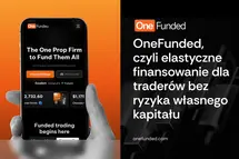 OneFunded, czyli elastyczne finansowanie dla traderów bez ryzyka własnego kapitału