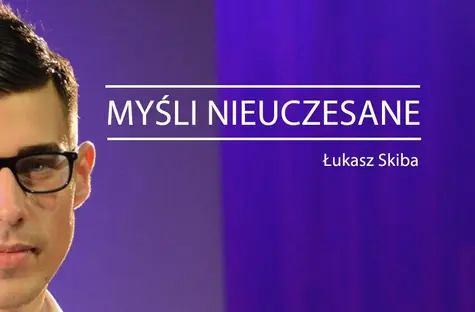 Myśli nieuczesane odc.4