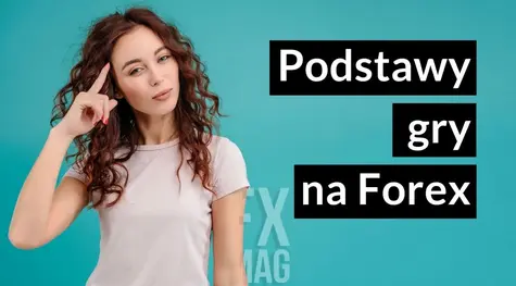 Forex, jak zacząć? Nauka gry na Forex dla początkujących