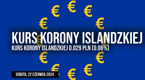 Notowania korony (ISK/PLN) w sobotę, 22 czerwca. Ile należy dziś zapłacić za koroną islandzką?