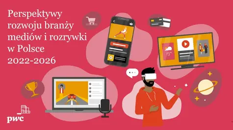 Polski rynek rozrywki i mediów w 2022 roku przekroczy wartość 12 mld dolarów | FXMAG INWESTOR
