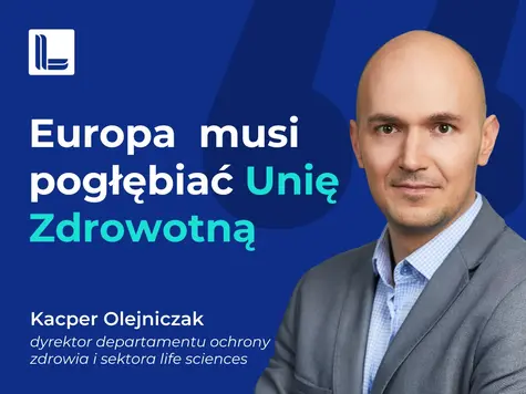 Postulaty na polską prezydencję. Europa pogłębiająca Unię Zdrowotną