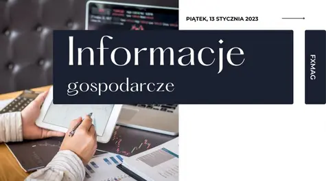 Przegląd informacji plus kalendarz makroekonomiczny (13 stycznia 2023): kolejne podwyżki stóp coraz mniej prawdopodobne | FXMAG INWESTOR