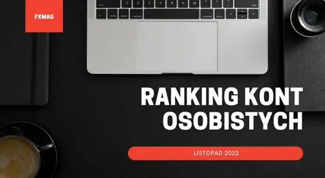 Ranking kont osobistych - listopad 2022. Najlepszy rachunek osobisty. Co musisz wiedzieć, na co zwrócić uwagę? | FXMAG INWESTOR