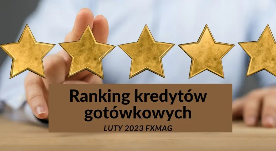 Ranking kredytów gotówkowych luty 2023. Czym jest kredyt gotówkowy? Na co możemy go przeznaczyć? Gdzie wziąć kredyt - najlepsze okazje i aktualne promocje bankowe! | FXMAG INWESTOR