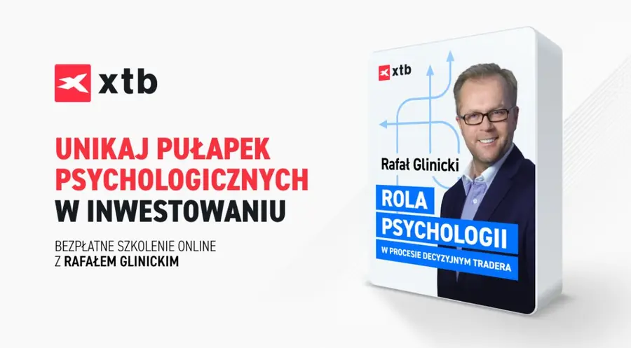 Rola psychologii w procesie decyzyjnym tradera. Weź udział w bezpłatnym webinarium z Rafałem Glinickim! | FXMAG INWESTOR