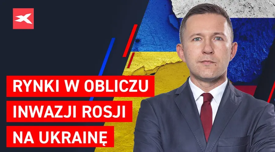 Rynki w obliczu inwazji Rosji na Ukrainę. Co przyniesie rynkom wojna? - dr Przemysław Kwiecień | FXMAG INWESTOR