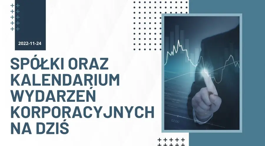 Spółki oraz kalendarium wydarzeń korporacyjnych na dziś – zobacz, co nowego w spółkach z GPW [Asseco Poland, Develia, Enea, GPW, Grupa Pracuj , Mabion, PGE, Polenergia, PZU, STS Holding, Tauron] | FXMAG INWESTOR