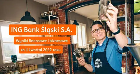 Stabilny wzrost działalności ING Banku Śląskiego w I półroczu 2022 roku | FXMAG INWESTOR