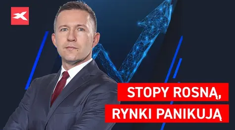 Stopy rosną, rynki panikują. Co przyniesie tydzień? - dr Przemysław Kwiecień | FXMAG INWESTOR