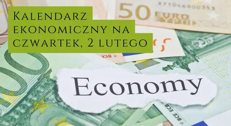 Strefa euro i Wielka Brytania przed ważnym dniem! Co się będzie działo na rynek walutowym? Jakie wydarzenia zaplanowano na czwartek, 2 stycznia? Kalendarz ekonomiczny Forex | FXMAG INWESTOR