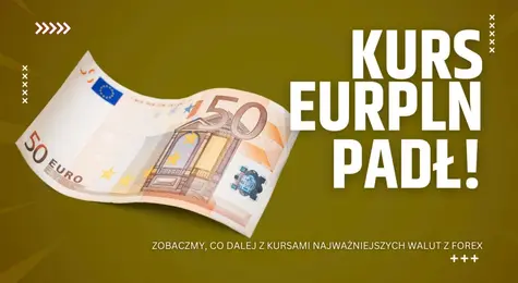 Tąpnięcie euro! Kurs EURPLN padł na najniższe wartości od czerwca 2021 r.! Zobaczmy, co dalej z kursami najważniejszych walut z Forex | FXMAG INWESTOR