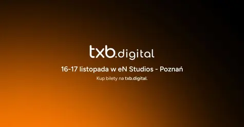 TxB.digital - Najważniejsza Konferencja UX Powraca!