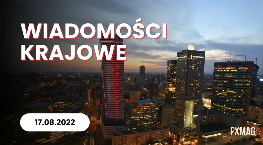 Wiadomości krajowe: Dziś PKB w Polsce za 2kw22. Rząd przyjął projekt ustawy o dodatku cieplnym | FXMAG INWESTOR