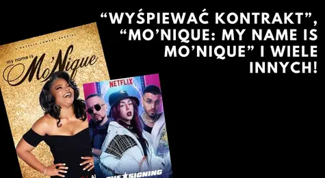 “Wyśpiewać kontrakt”, “Mo’Nique: My name is Mo’Nique” i wiele innych! Co nowego czeka nas w najbliższych dniach w Netflixie? Najnowsze premiery kwietnia | FXMAG INWESTOR