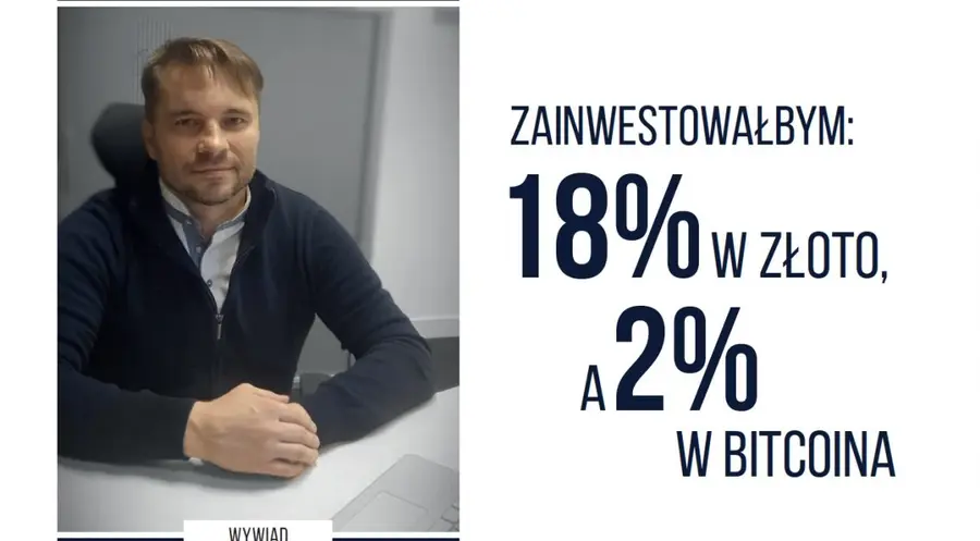 Zainwestowałbym 18% w złoto, a 2% w Bitcoina | FXMAG INWESTOR