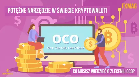 Zlecenie typu OCO (“One Cancels the Other”), czyli potężne narzędzie w świecie kryptowalut! Co musisz wiedzieć o zleceniu OCO?